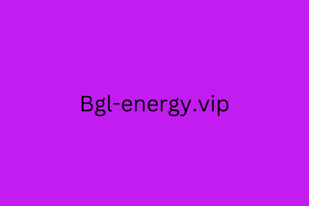 Bgl-energy.vip review (Is bgl-energy.vip legit or scam?) check out